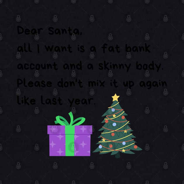 Dear Santa funny Christmas letter - Christmas is approaching by Rubi16